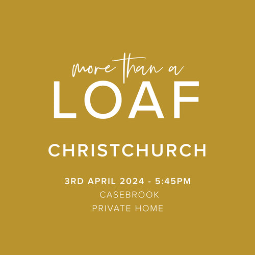 More than a Loaf Tour Casebrook, Christchurch